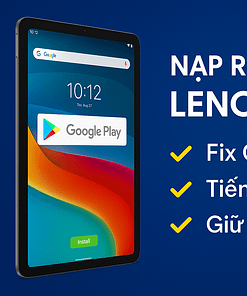 Nạp ROM Quốc Tế Lenovo J606F – Fix CH Play, Tiếng Việt, Giữ Widevine L1