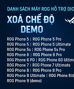 Xoá chế độ Demo (Retail Mode) trên ROG Phone 7 / 8 / 9 và các dòng ROG khác