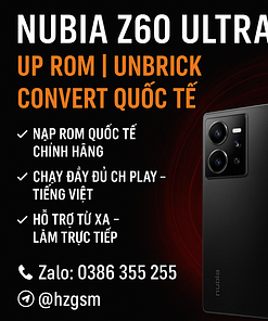 Nubia Z60 Ultra – Up ROM | Unbrick | Convert Quốc Tế