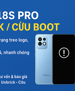 Unbrick – Cứu Boot Meizu 18S Pro Chuyên Nghiệp