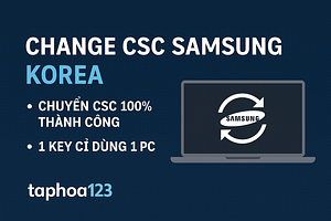 Công Cụ Change CSC Samsung Korea Hàn Quốc