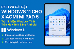 Cài Đặt Windows 11 Cho Xiaomi Mi Pad 5 – Trải Nghiệm Windows Thật Trên Máy Tính Bảng Android!