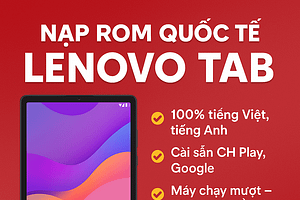 Nạp ROM quốc tế Lenovo Tab